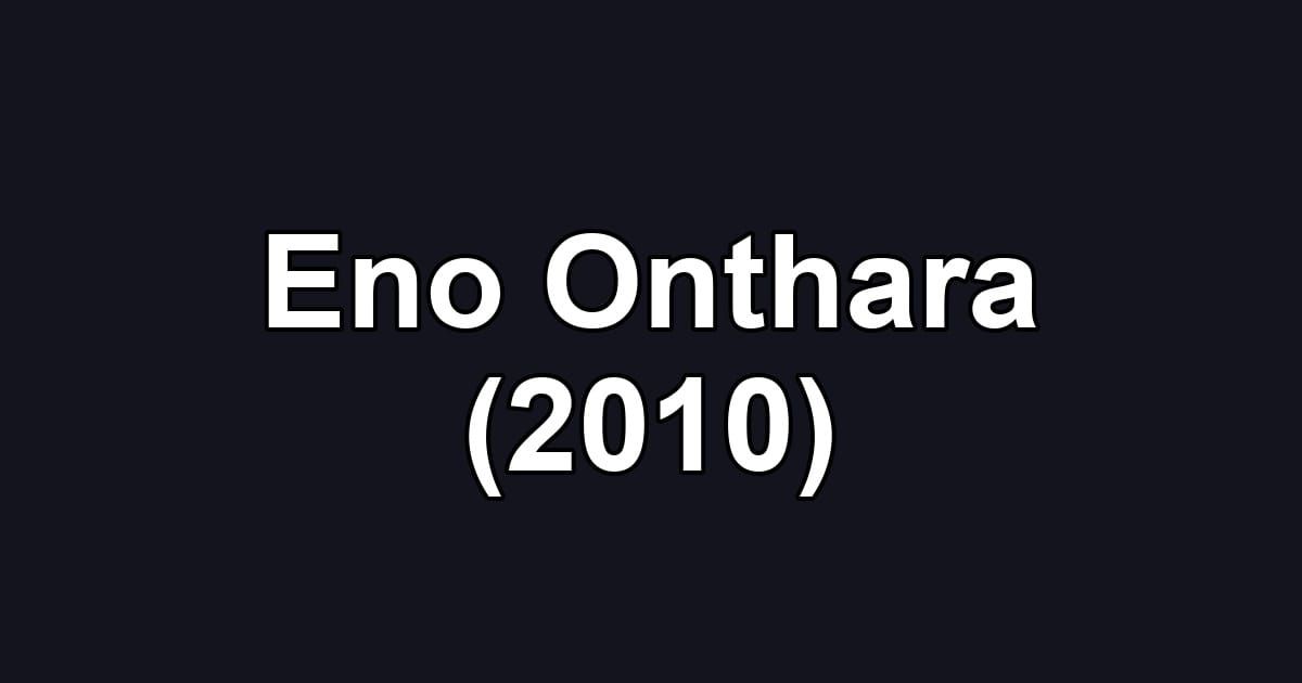 Eno Onthara (2010)