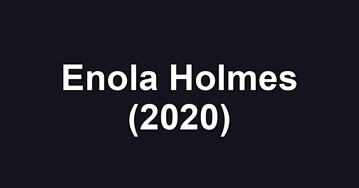 Enola Holmes (2020)