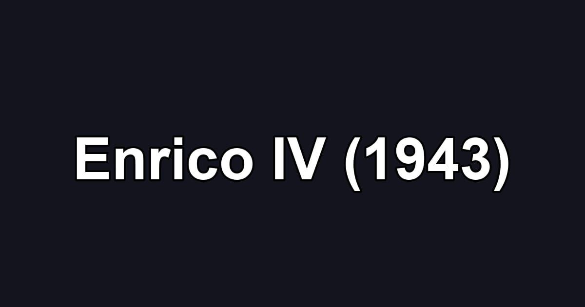 Enrico IV (1943)