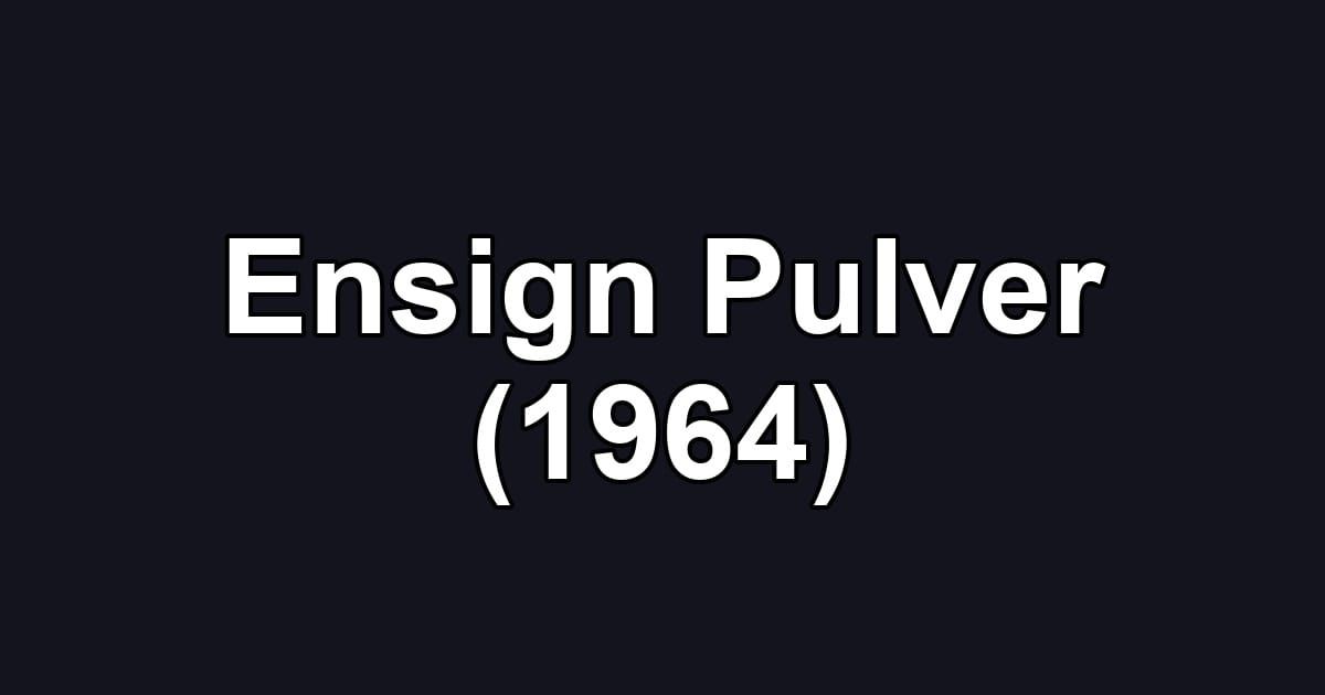 Ensign Pulver (1964)