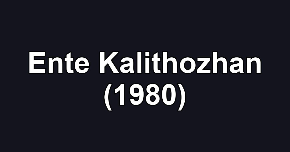 Ente Kalithozhan (1980)