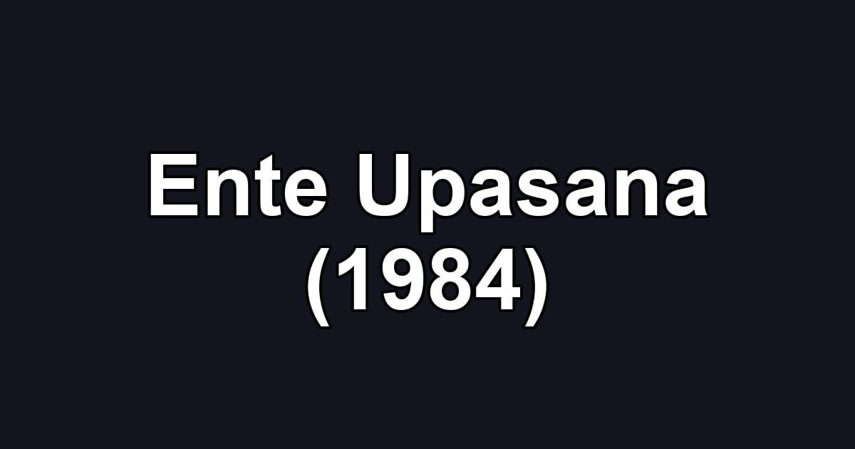 Ente Upasana (1984)