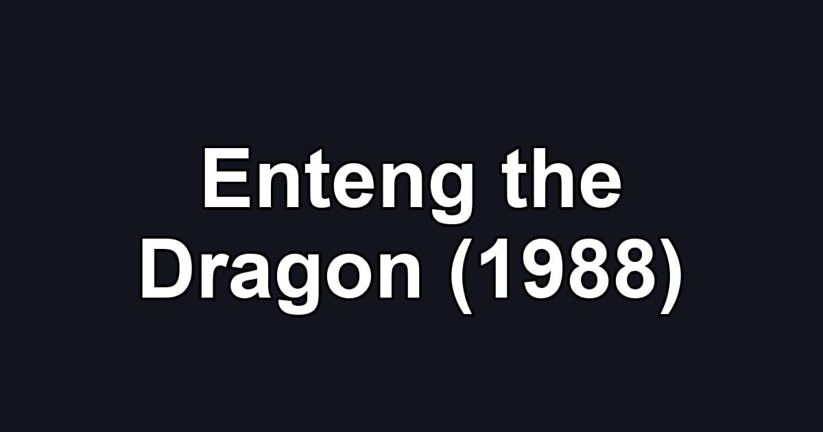 Enteng the Dragon (1988)