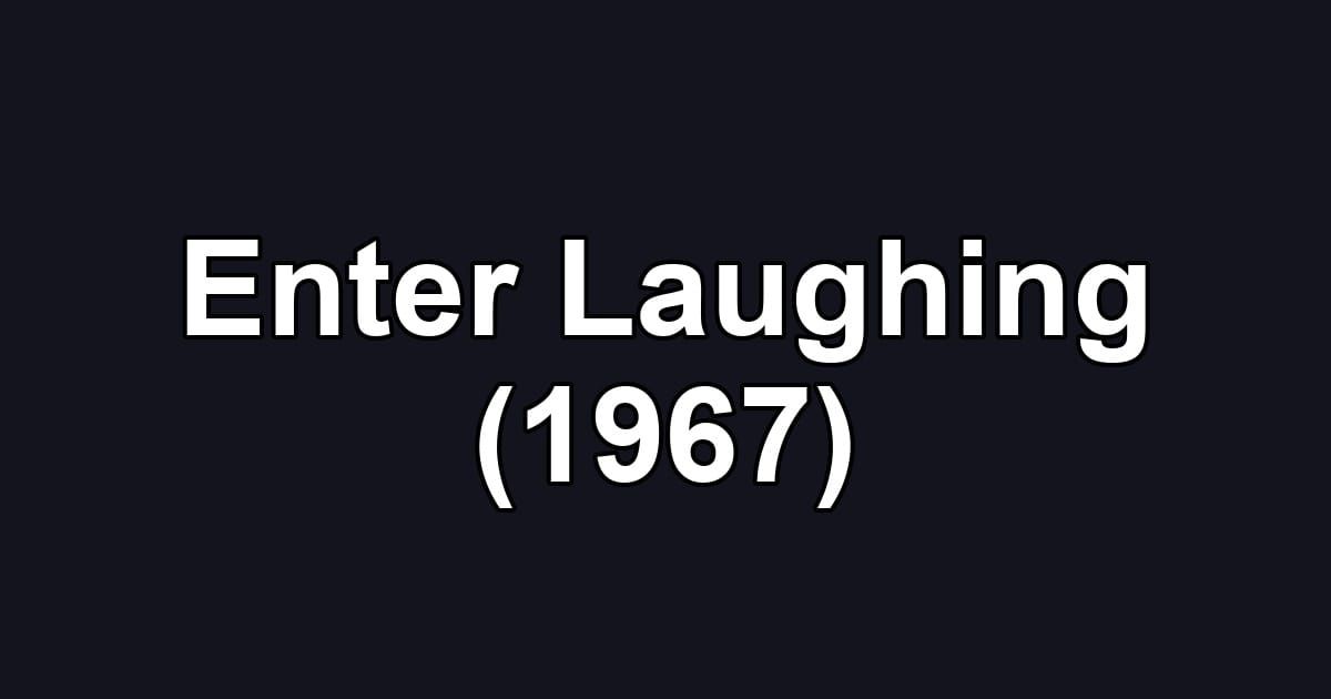 Enter Laughing (1967)