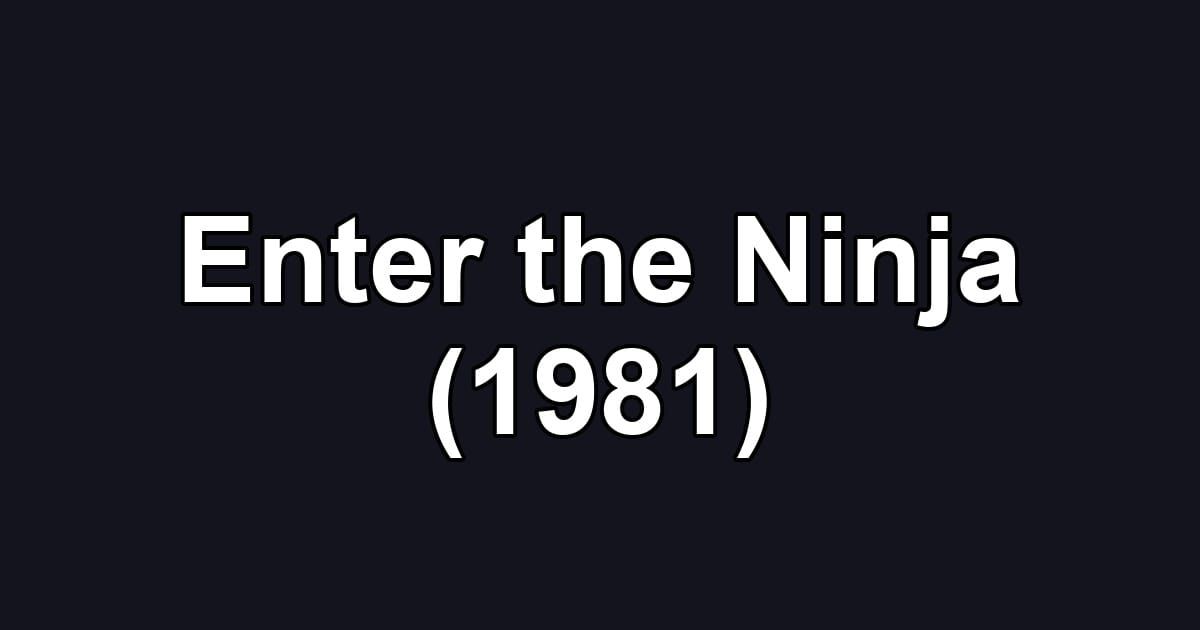 Enter the Ninja (1981)