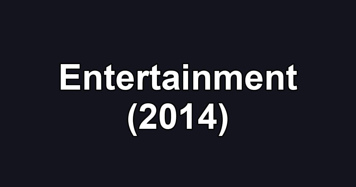 Entertainment (2014)