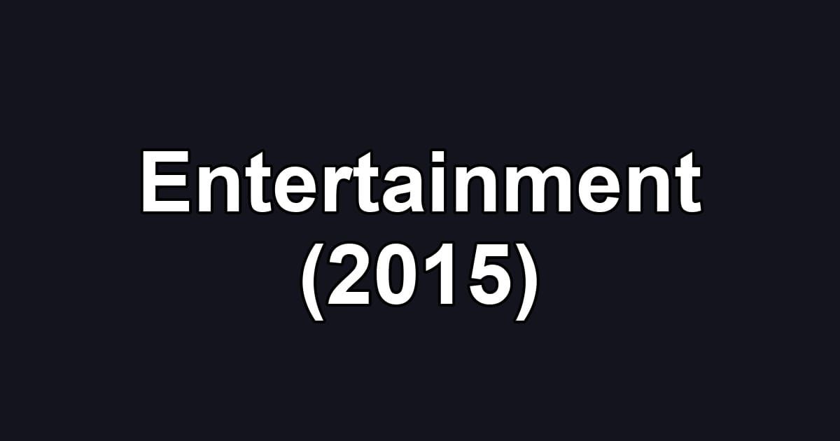 Entertainment (2015)