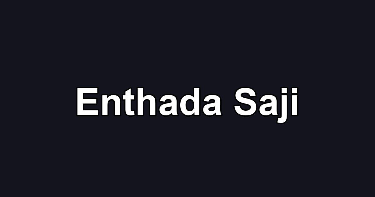 Enthada Saji