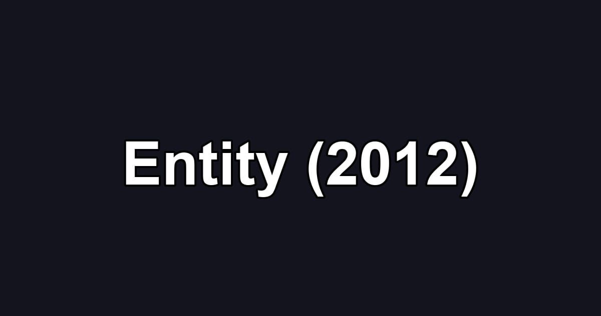 Entity (2012)