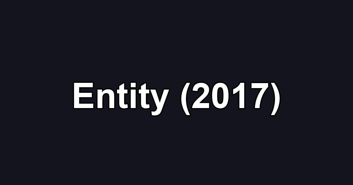 Entity (2017)