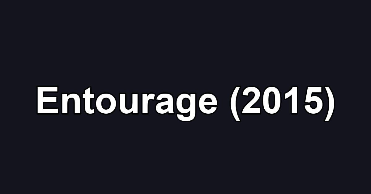 Entourage (2015)