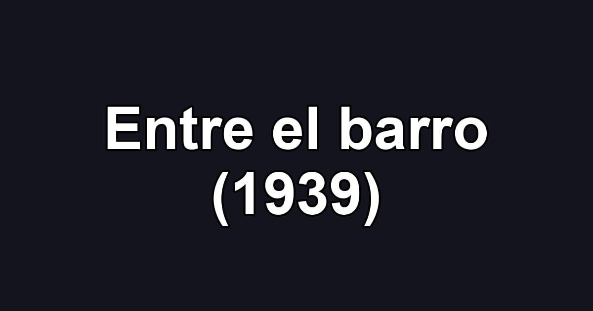 Entre el barro (1939)