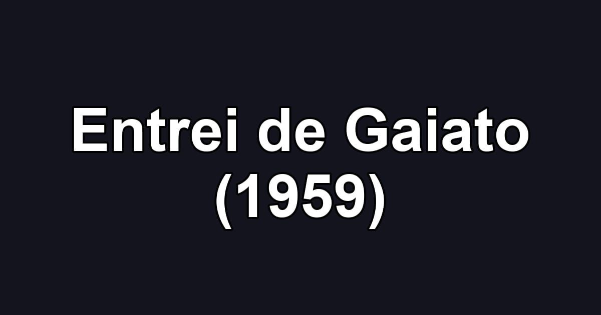 Entrei de Gaiato (1959)