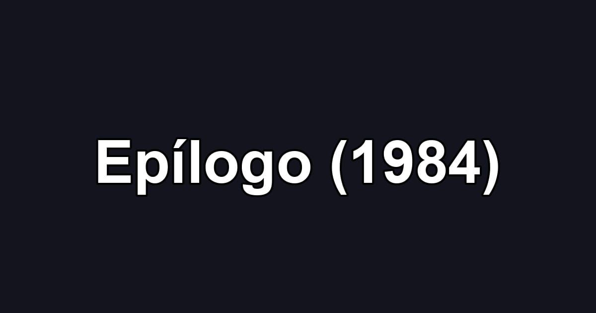 Epílogo (1984)