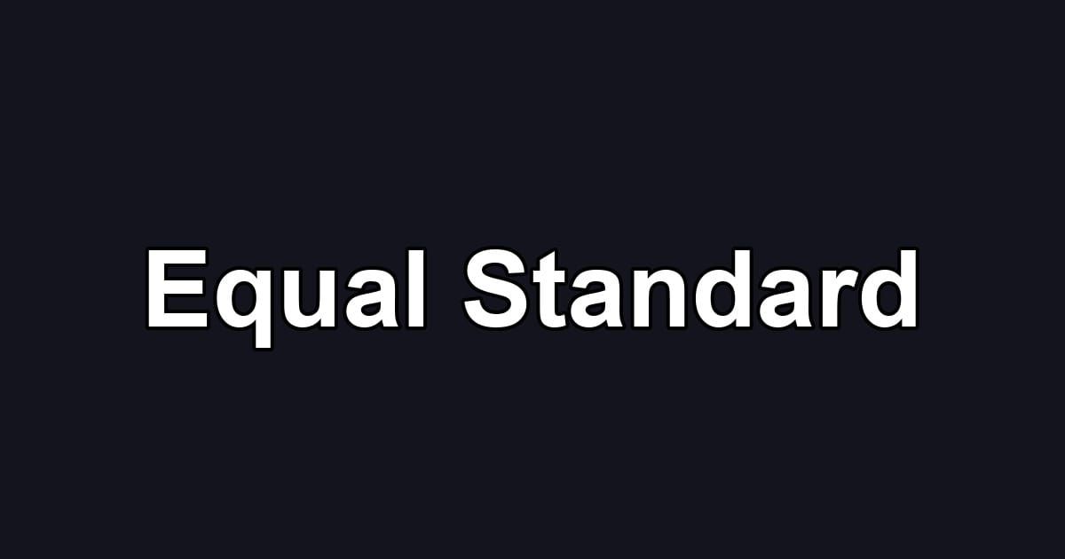 Equal Standard