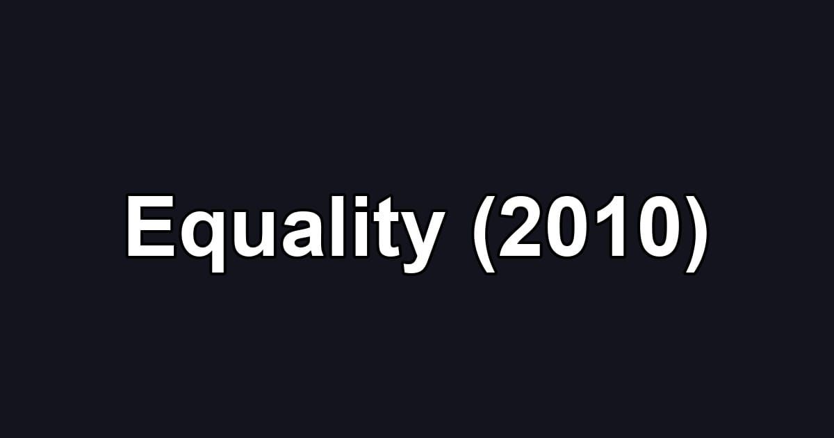 Equality (2010)