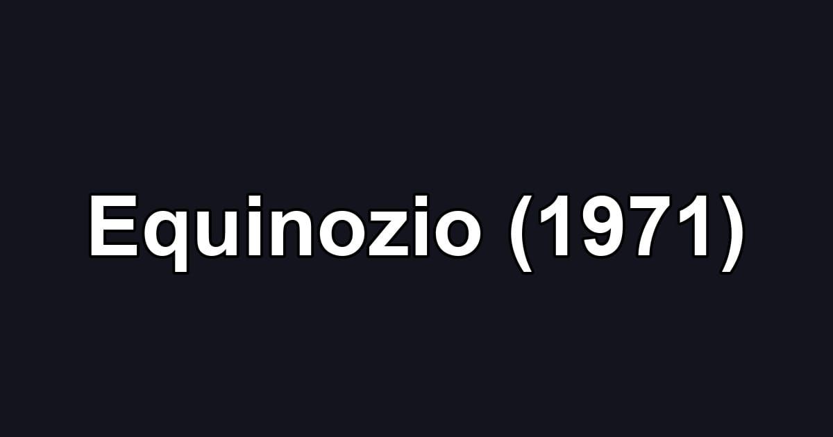 Equinozio (1971)