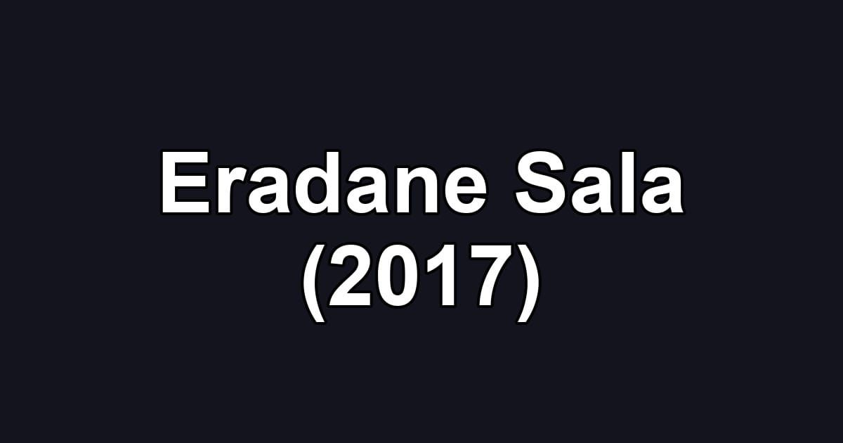 Eradane Sala (2017)