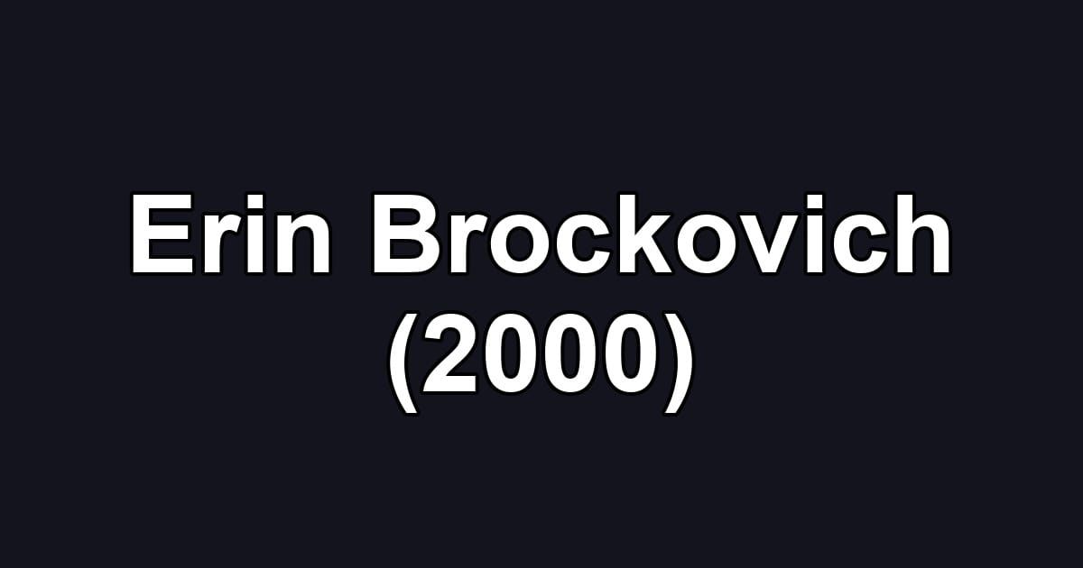 Erin Brockovich (2000)