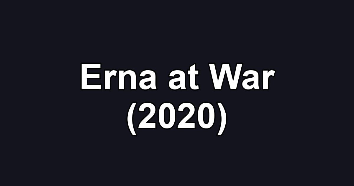 Erna at War (2020)