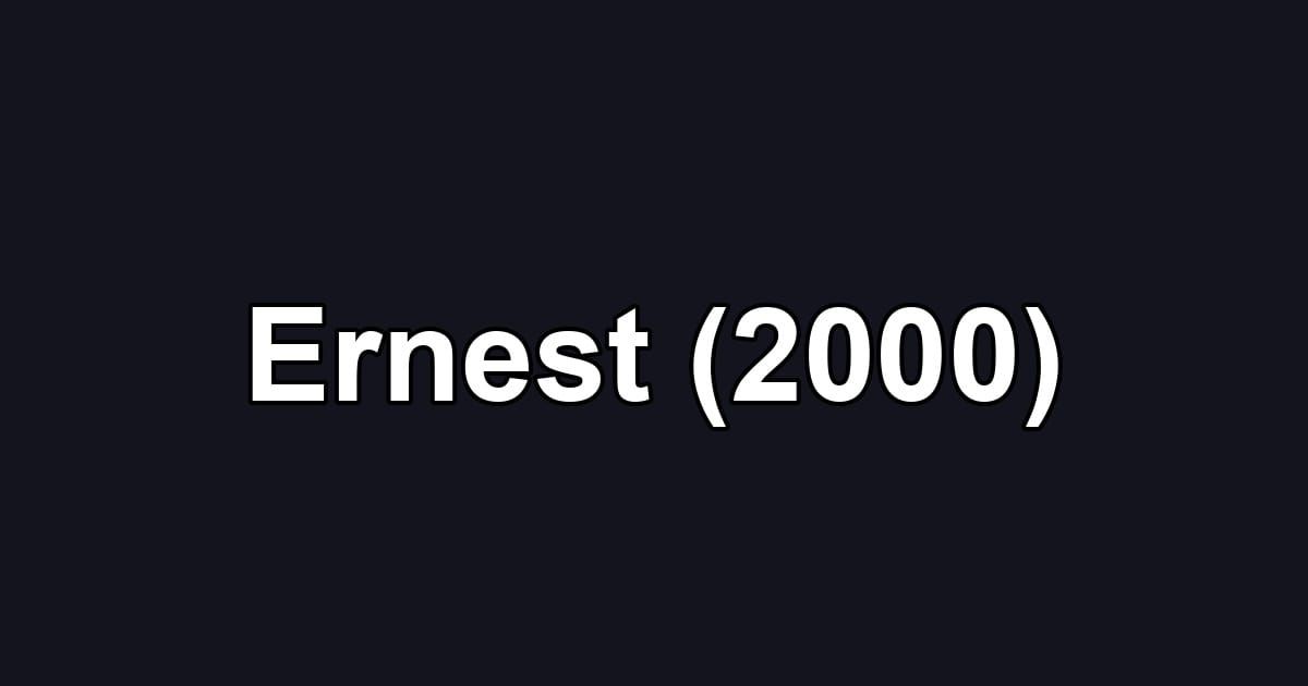 Ernest (2000)