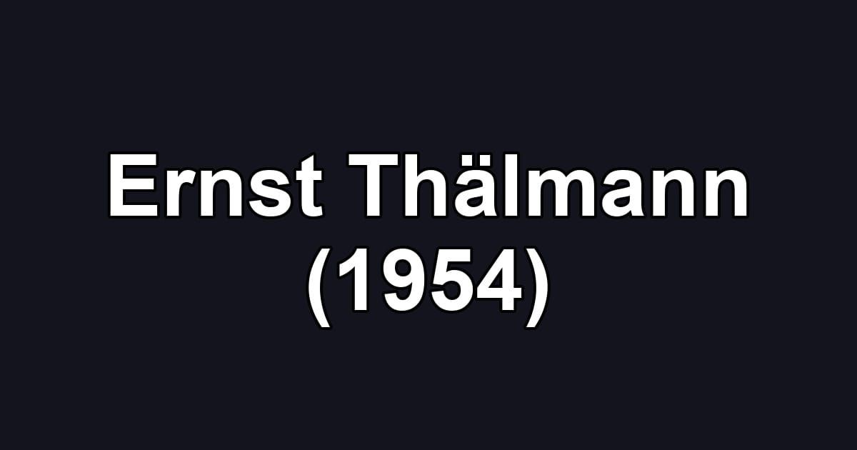 Ernst Thälmann (1954)