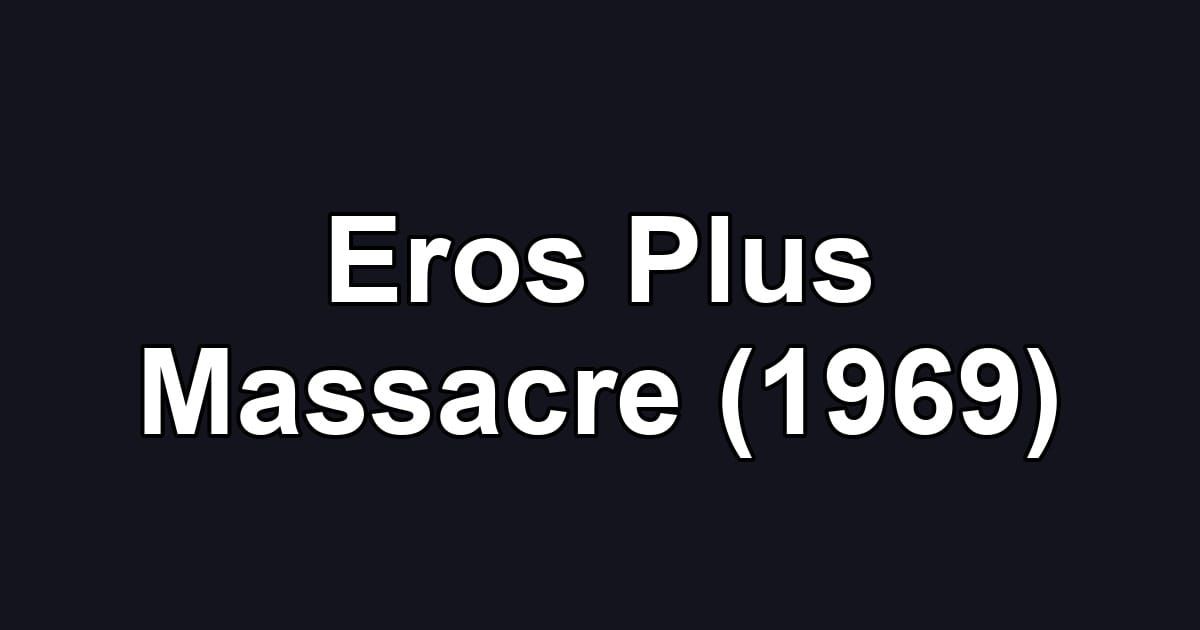 Eros Plus Massacre (1969)