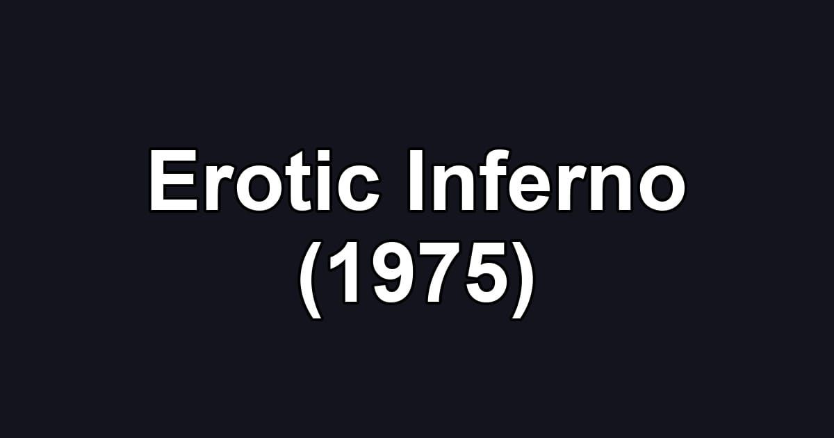 Erotic Inferno (1975)