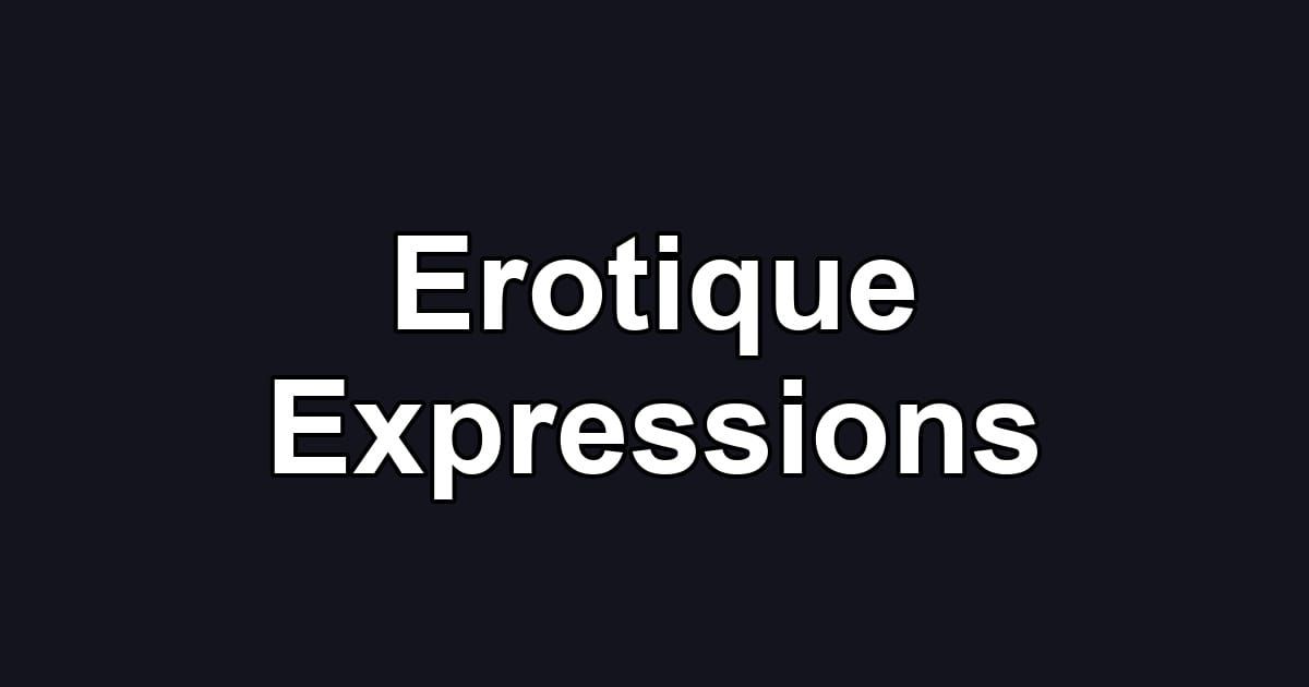 Erotique Expressions