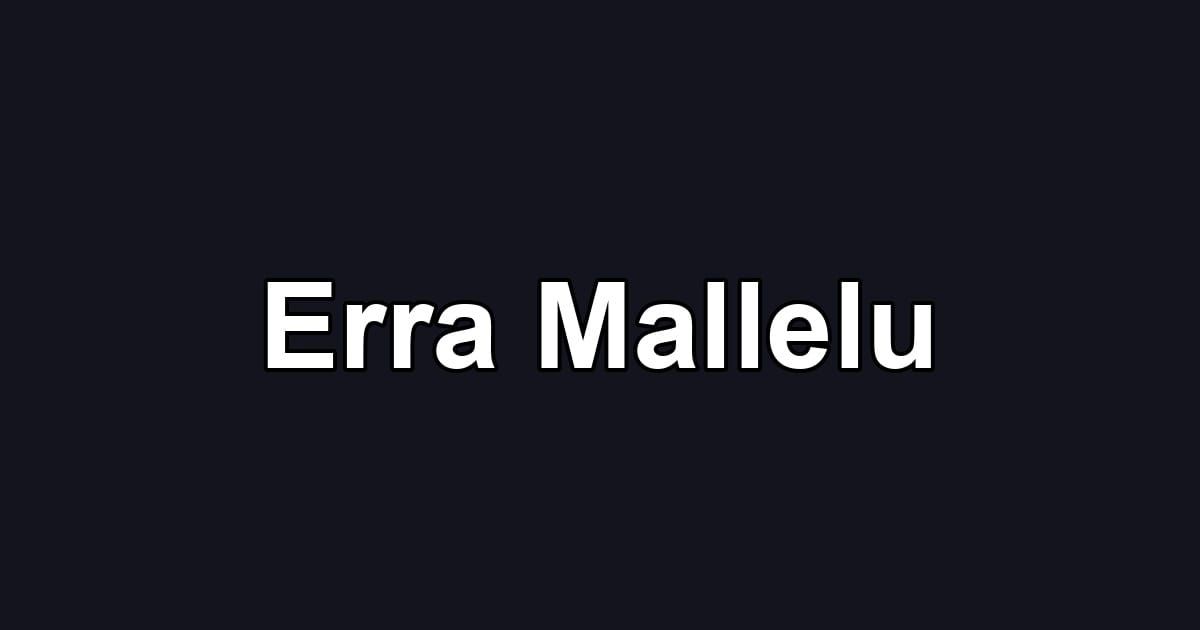Erra Mallelu