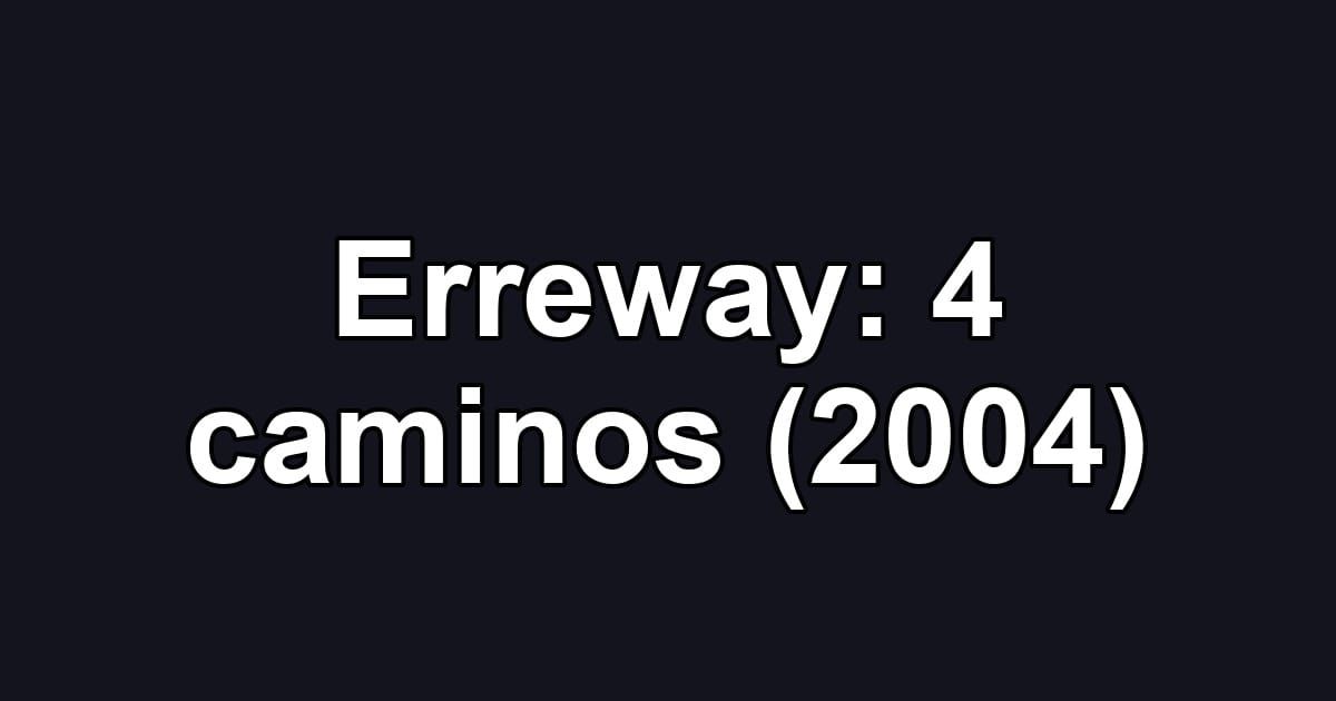 Erreway: 4 caminos (2004)