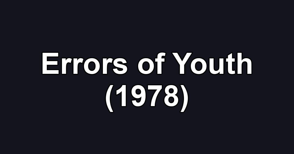 Errors of Youth (1978)
