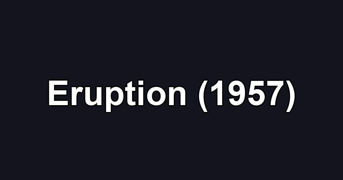 Eruption (1957)