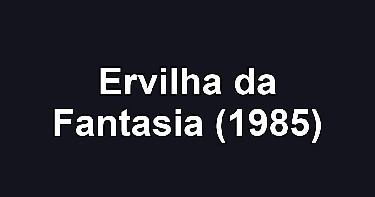 Ervilha da Fantasia (1985)