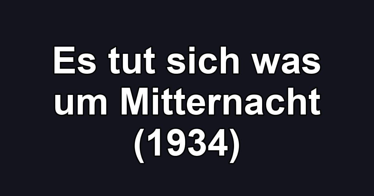 Es tut sich was um Mitternacht (1934)