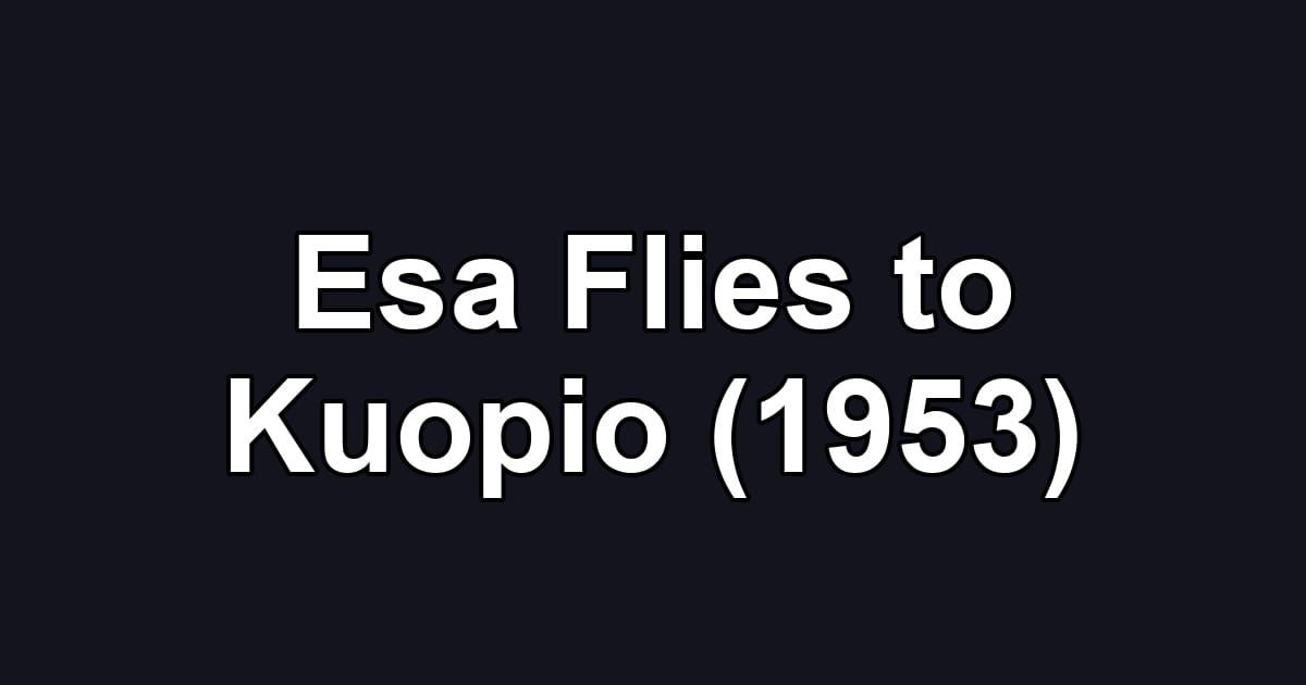 Esa Flies to Kuopio (1953)