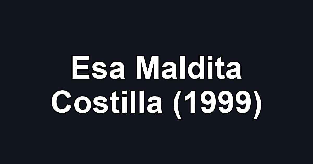 Esa Maldita Costilla (1999)