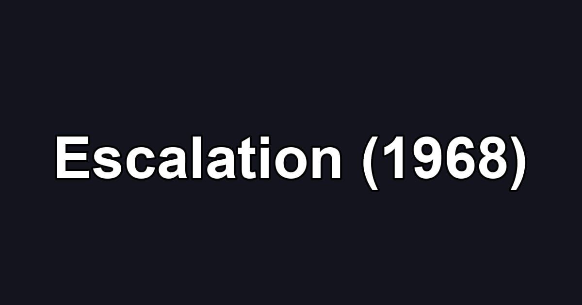 Escalation (1968)