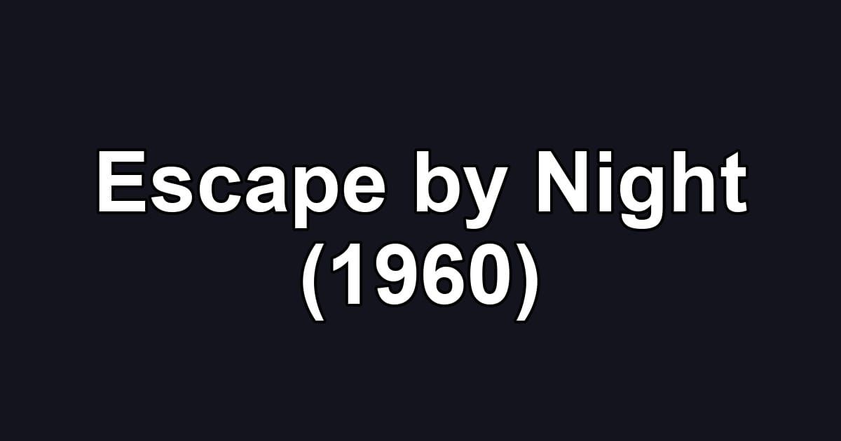 Escape by Night (1960)