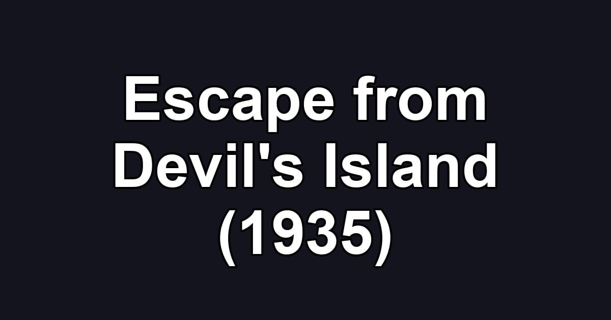 Escape from Devil's Island (1935)
