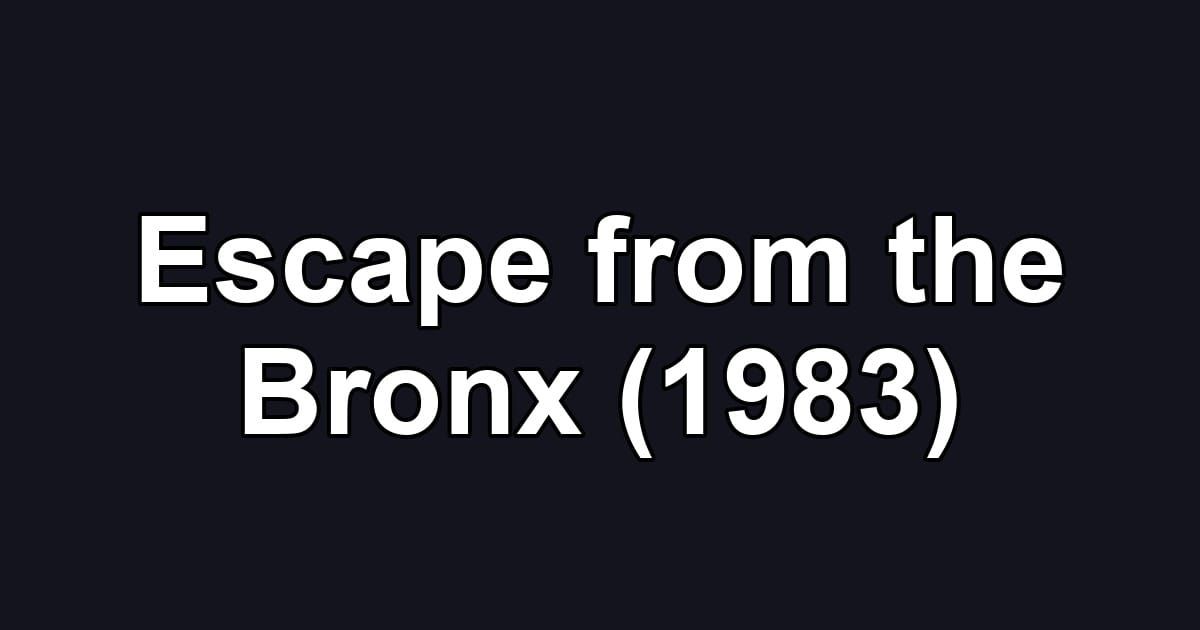 Escape from the Bronx (1983)