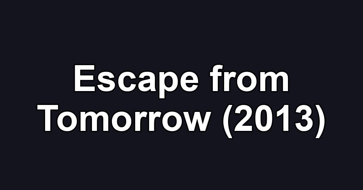 Escape from Tomorrow (2013)