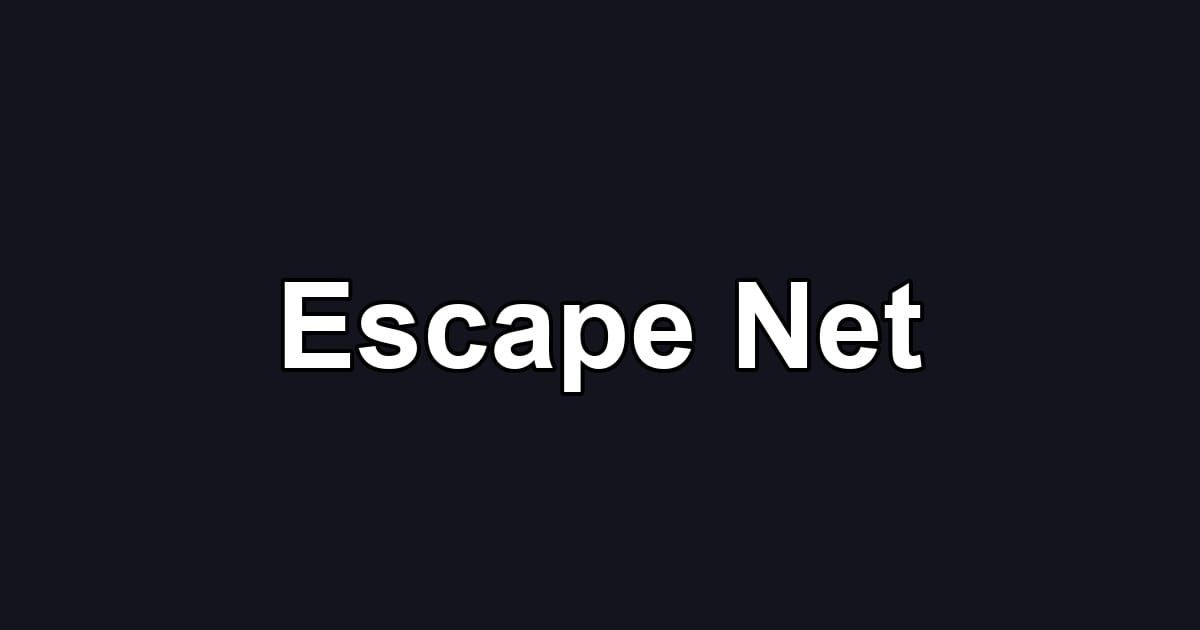 Escape Net