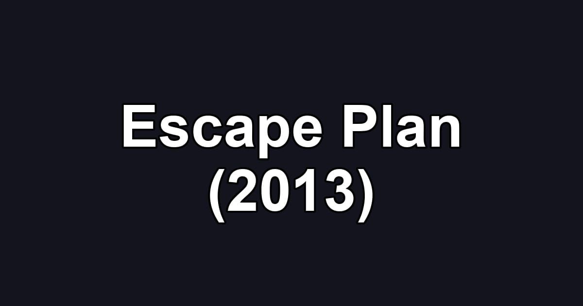 Escape Plan (2013)