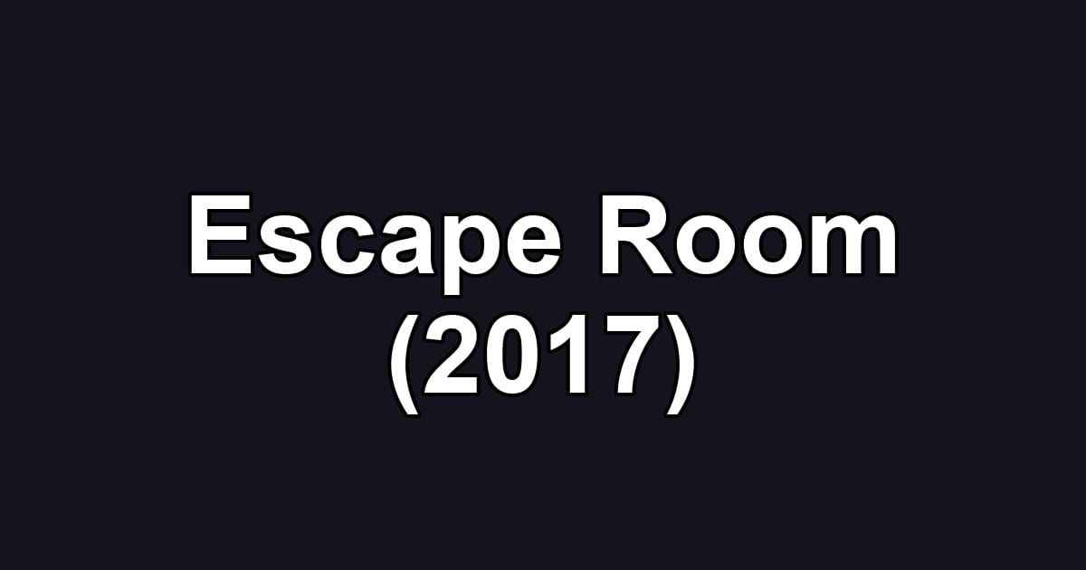 Escape Room (2017)