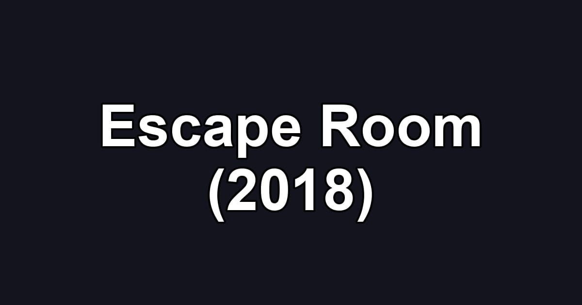 Escape Room (2018)