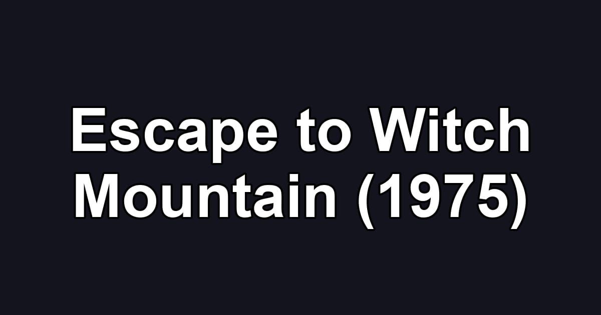 Escape to Witch Mountain (1975)