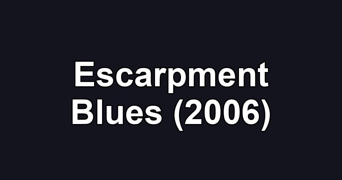 Escarpment Blues (2006)