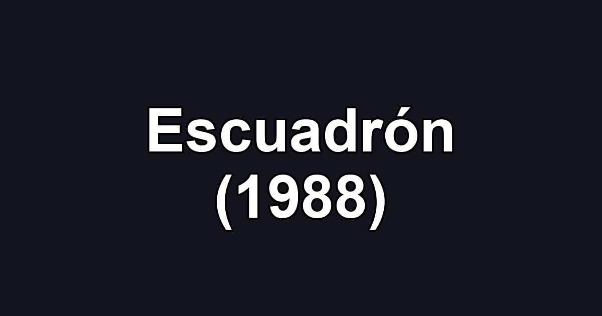 Escuadrón (1988)