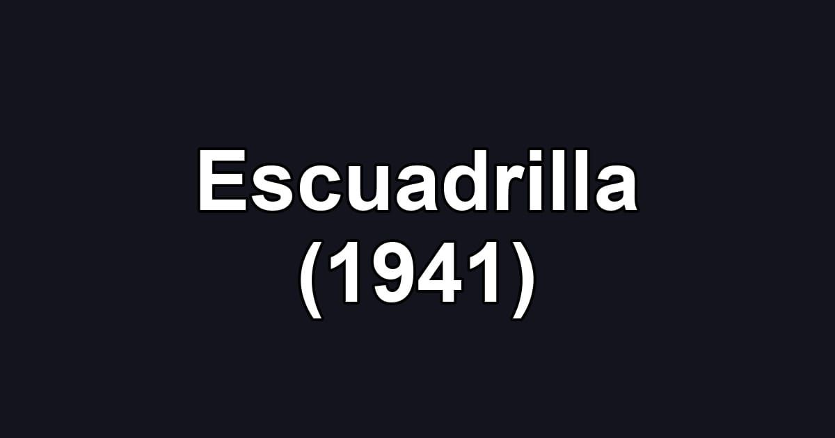 Escuadrilla (1941)